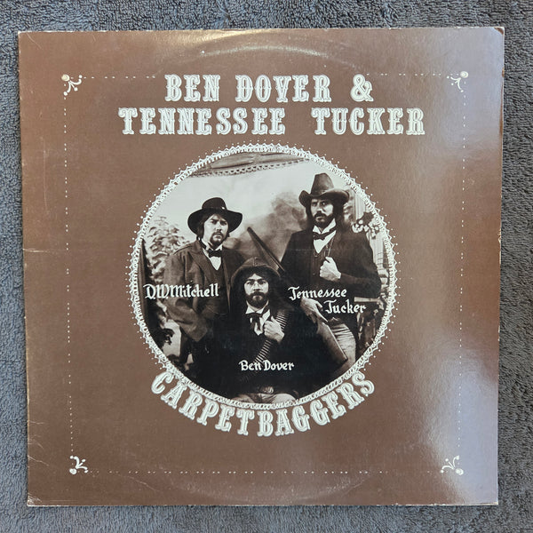 BEN DOVER & TENNESSEE TUCKER CARPETBAGGERS