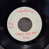 CROSBY STILLS NASH & YOUNG WOODSTOCK TEST PRESSING 7"