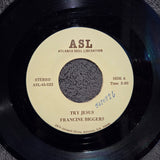 FRANCINE BIGGERS TRY JESUS 7" (c)