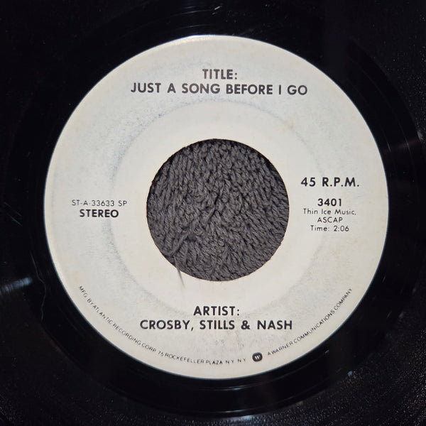 CROSBY STILLS & NASH JUST A SONG BEFORE I GO WHITE LABEL SPECIALTY PRESSSING 7"