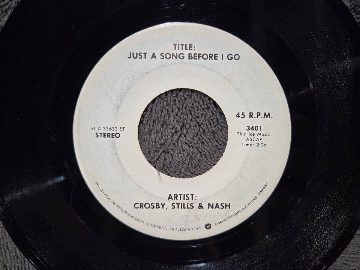 CROSBY STILLS & NASH JUST A SONG BEFORE I GO WHITE LABEL SPECIALTY PRESSSING 7"