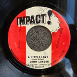 JIMMY LONDON A LITTLE LOVE JAM IMP 7"