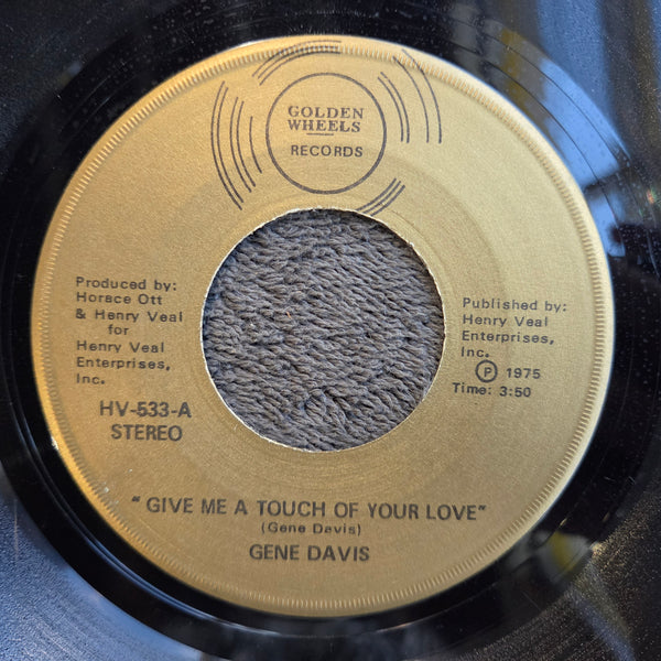 GENE DAVIS GIVE ME A TOUCH OF YOUR LOVE 7"