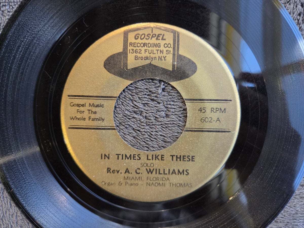 AC WILLIAMS IN TIMES LIKE THESE 7"