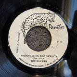 SLICKER JOHNNY TOO BAD JAM IMP 7"