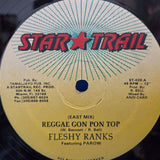 FLESHY RANKS REGGAE GON PON TOP 12"