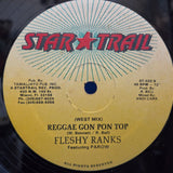 FLESHY RANKS REGGAE GON PON TOP 12"