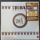 DANNY TENAGLIA BOTTOM HEAVY 12"