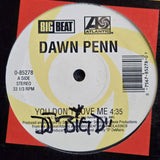 DAWN PENN YOU DONT LOVE ME 12"
