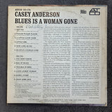CASEY ANDERSON BLUES IS A WOMAN GONE