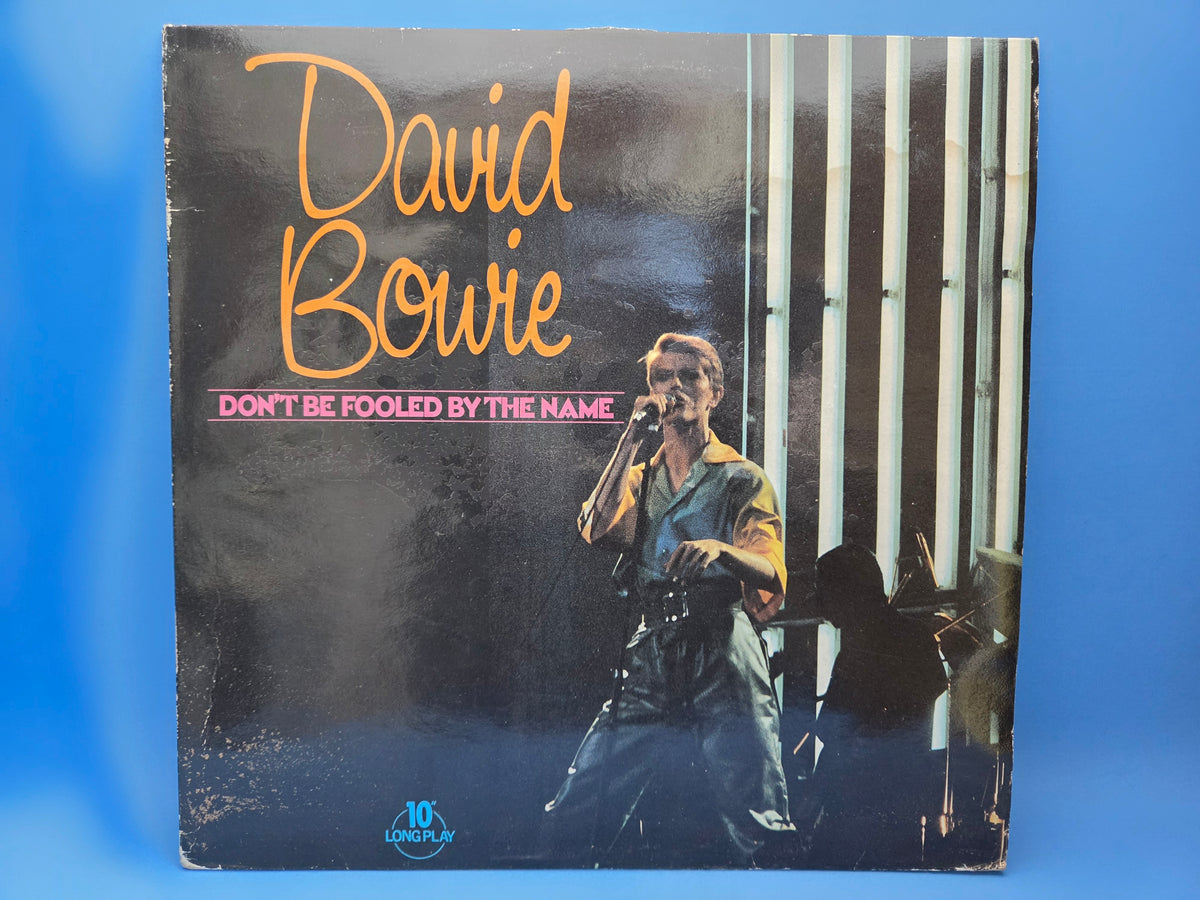 DAVID BOWIE DONT BE FOOLED BY THE NAME UK IMP 10"