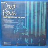 DAVID BOWIE DONT BE FOOLED BY THE NAME UK IMP 10"
