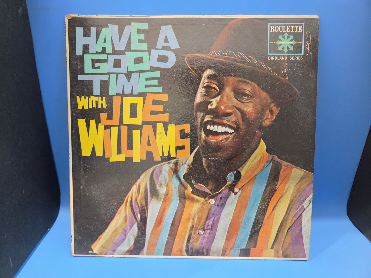 JOE WILLIAMS HAVE A GOOD TIME WITH MONO