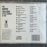 LITTLE JOHNNY/TED THE SUPER TAYLORS CD
