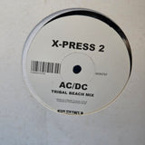 X-PRESS 2 AC/DC GANGBANGER MIX UK IMP 12"