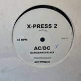 X-PRESS 2 AC/DC GANGBANGER MIX UK IMP 12"