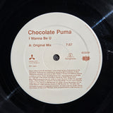 CHOCOLATE PUMA I WANNA BE U UK IMP 12"