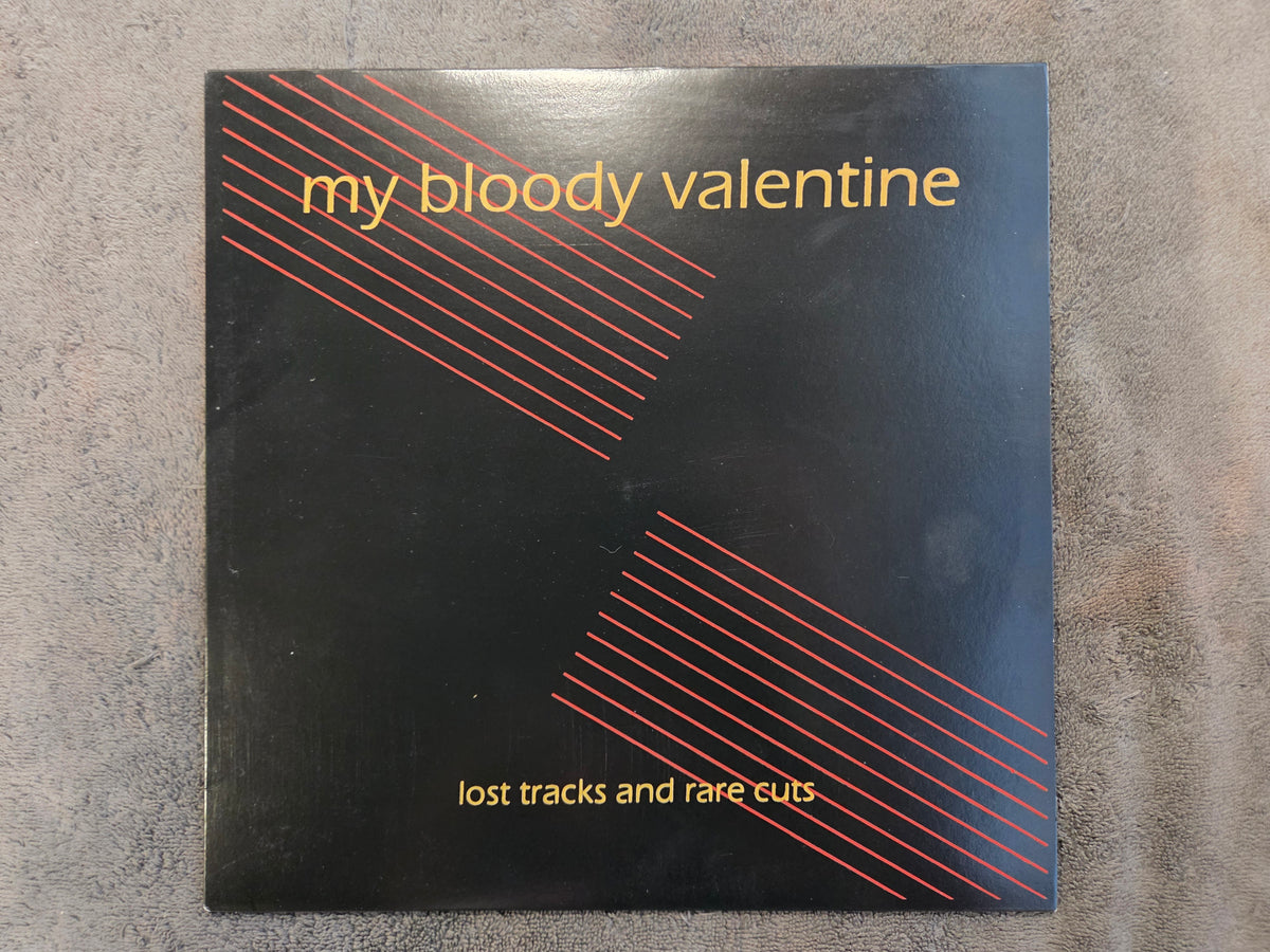 MY BLOODY VALENTINE LOST TRACKS AND RARE CUTS GER IMP