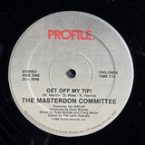 MASTERDON COMMITTEE GET OFF MY TIP 12"