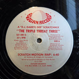 TRIPLE THREAT THREE SCRATCH MOTION RAP 12"