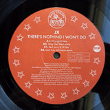 JX THERE'S NOTHING I WONT DO UK IMP 12"