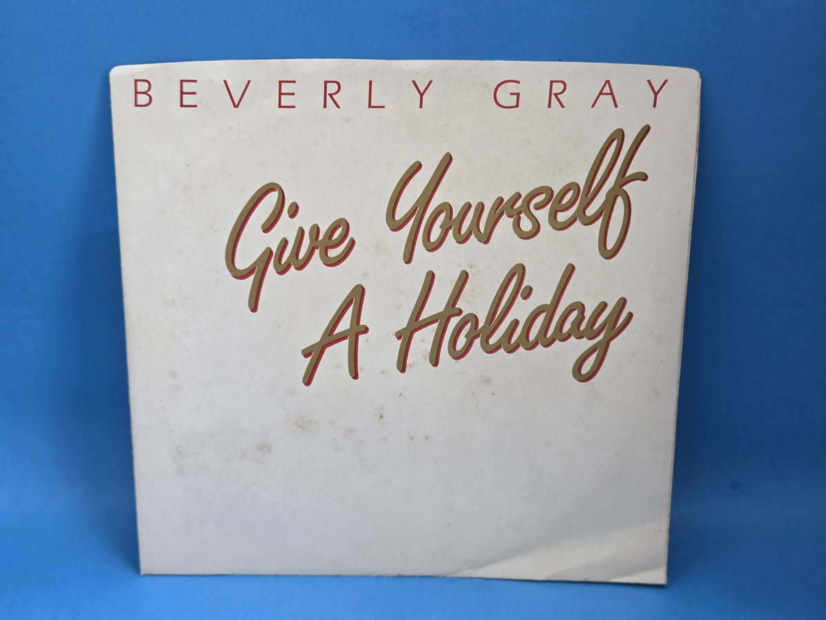 BEVERLY GRAY GIVE YOURSELF A HOLIDAY GOOD BEGINNINGS