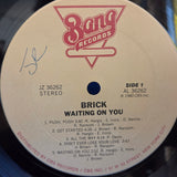 BRICK WAITING ON YOU