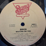BRICK WAITING ON YOU