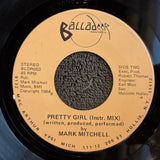 MARK MITCHELL PRETTY GIRL 7"