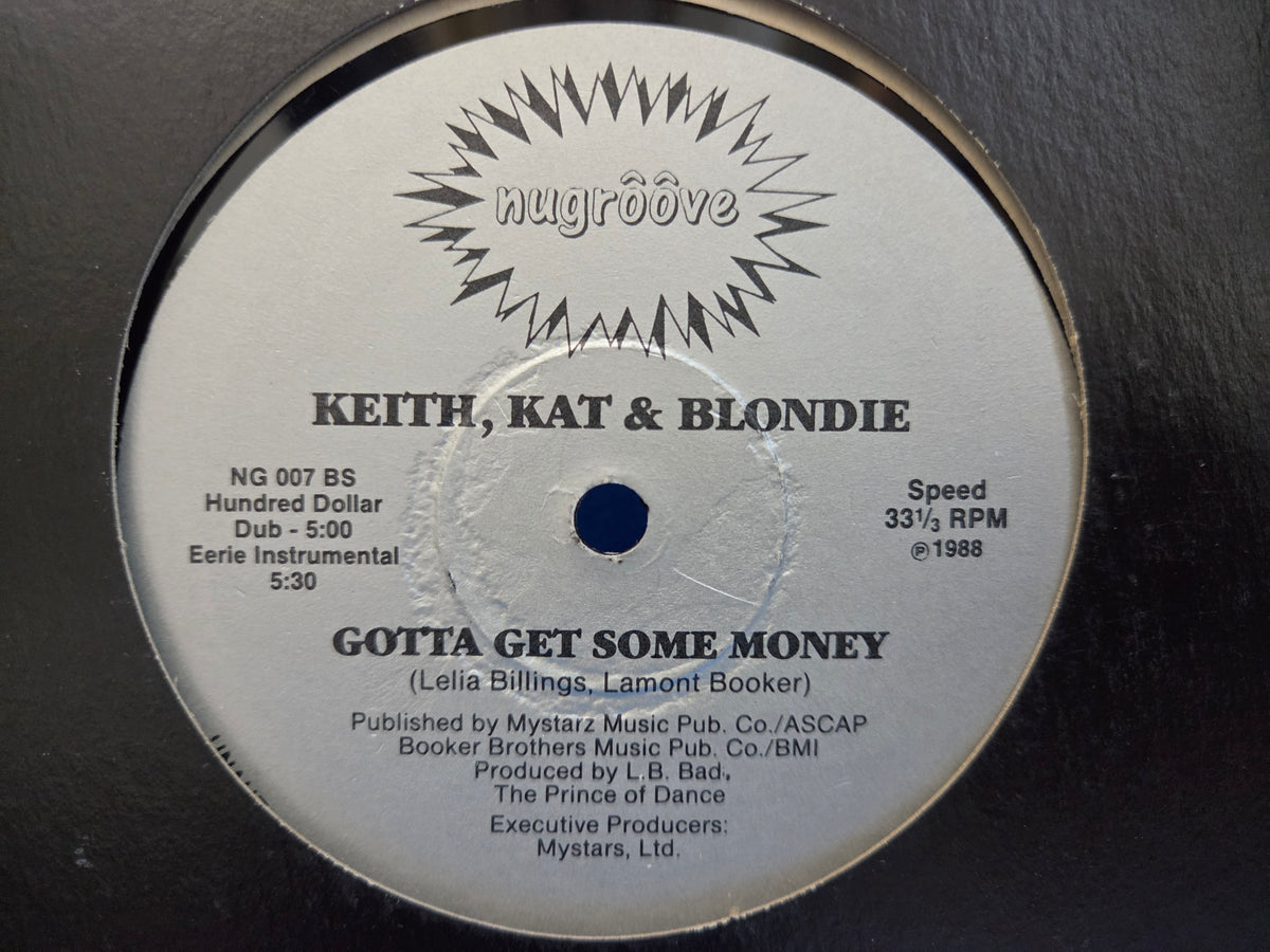 KEITH KAT & BLONDIE GOTTA GET SOME MONEY 12"