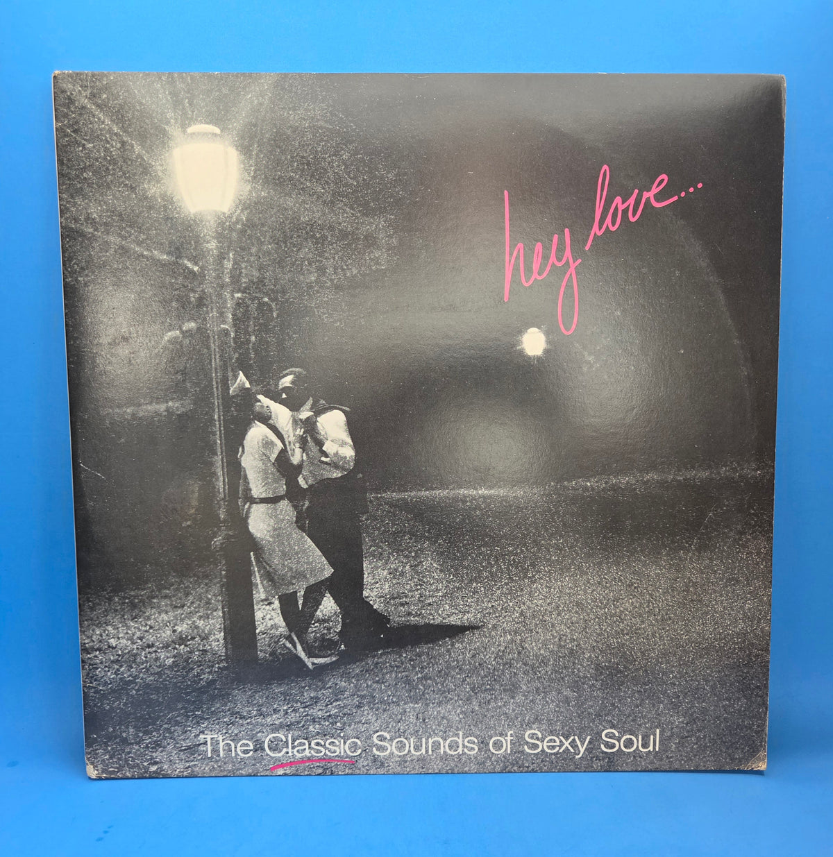 HEY LOVE THE CLASSIC SOUNDS OF SEXY SOUL 1P 1986 V/A