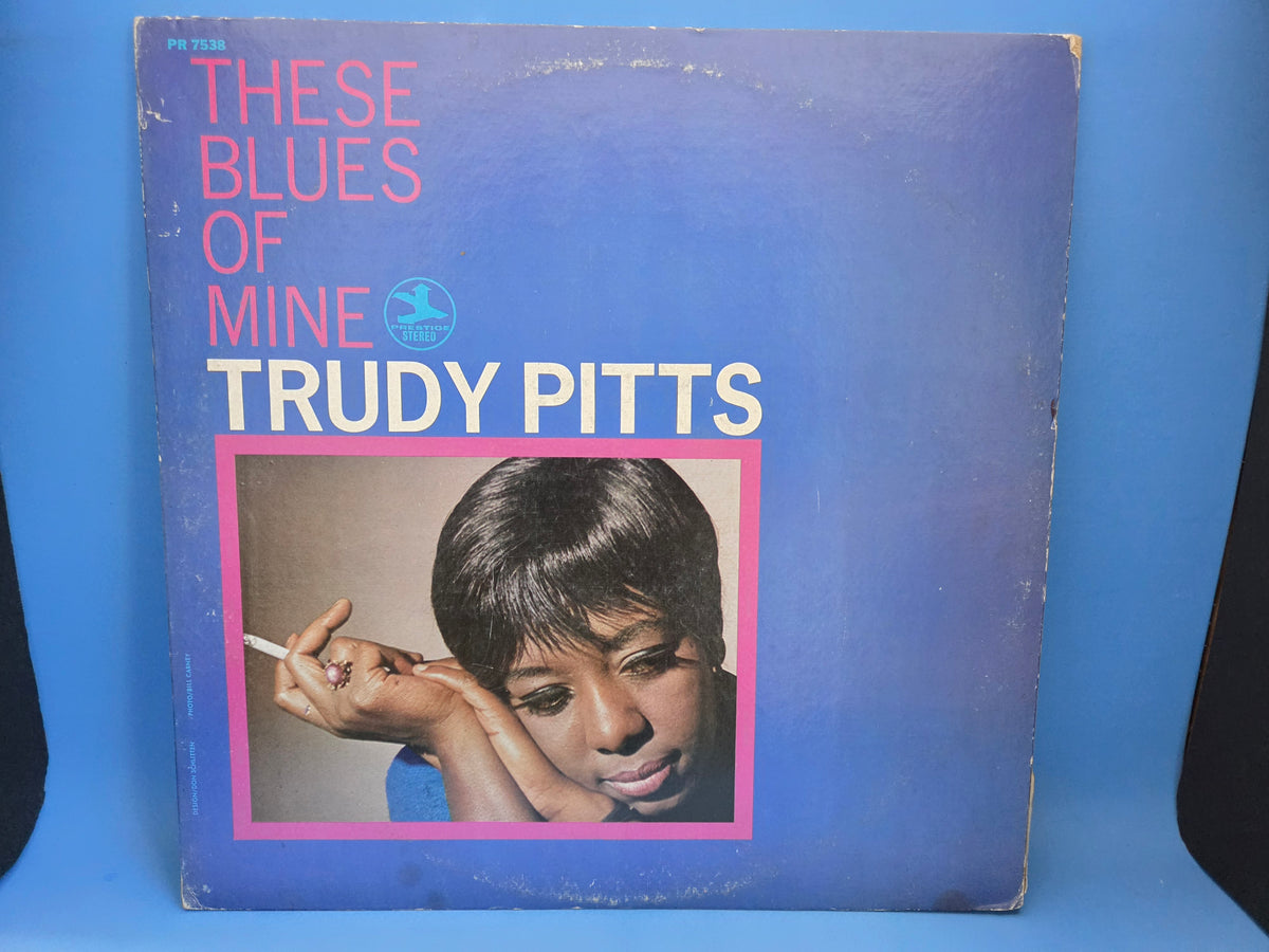 TRUDY PITTS THESE BLUES OF MINE