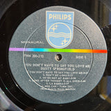 DUSTY SPRINGFIELD YOU DON'T HAVE TO SAY YOU LOVE ME