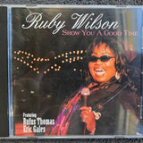 RUBY WILSON SHOW YOU A GOOD TIME CD