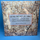 JEFFERSON AVE BAPTIST CHURCH CHOIR AND YOUTH CHOIR LET ALL THE WORLD SING NEW SEALED (c)