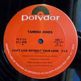 TAMIKO JONES CAN'T LIVE WITHOUT YOUR LOVE 12"