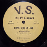 BILLY ALWAYS SOME KIND OF LOVE 12"