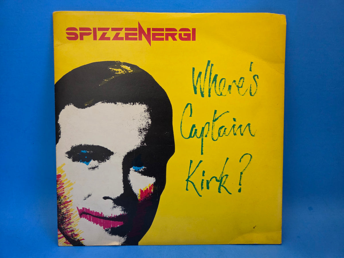 SPIZZENERGI WHERES CAPTAIN KIRK PS UK IMP 7"