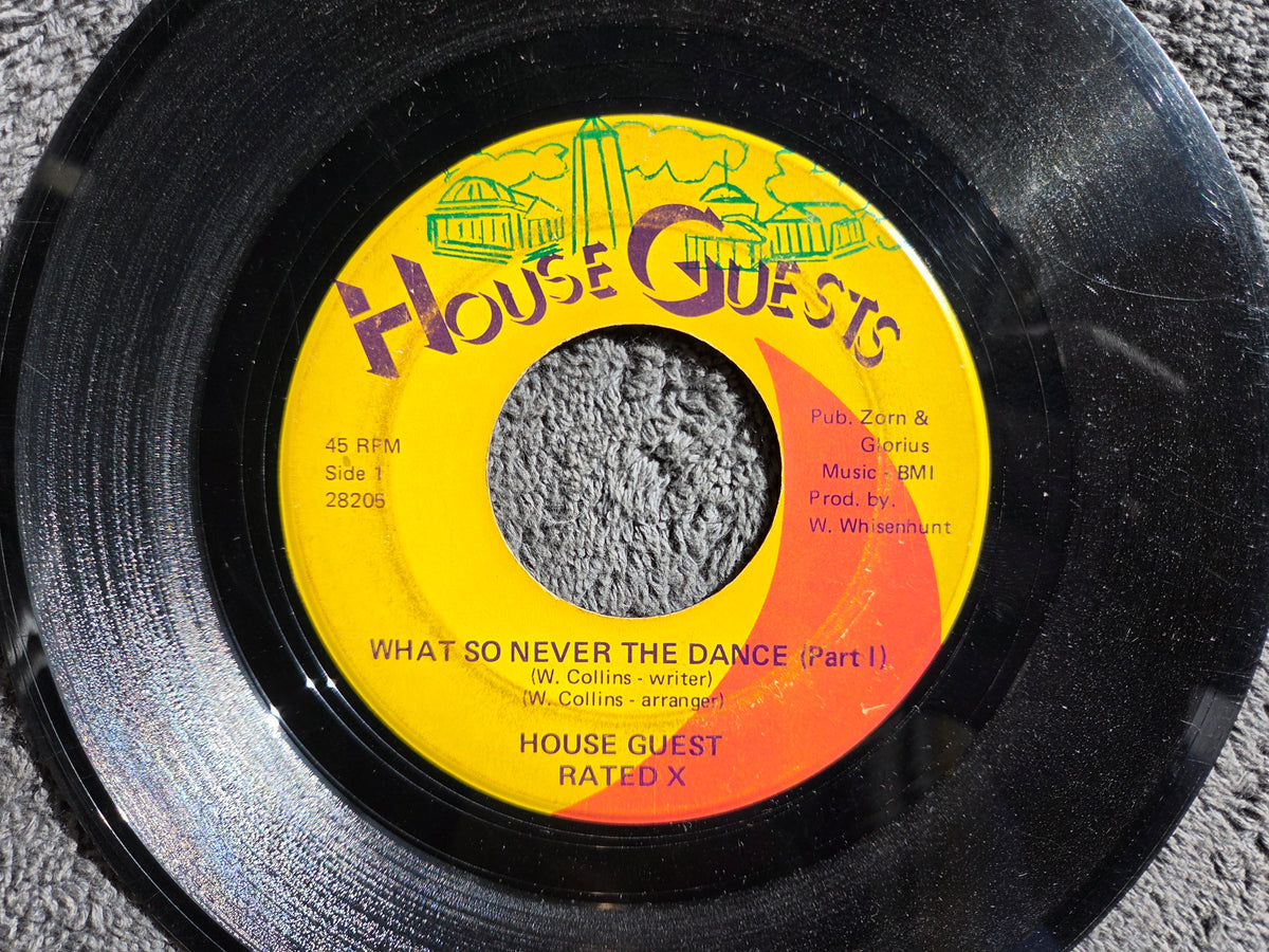 HOUSEGUESTS HOUSE GUEST RATED X WHAT SO NEVER THE DANCE 7"