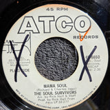 SOUL SURVIVORS MAMA SOUL WHITE LABEL PROMO ATCO 45-6650 TELL DADDY WLP (c)