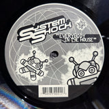 SYSTEM SHOCK EVERYBODY IN THE HOUSE 12"