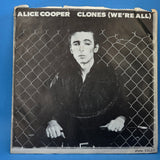 ALICE COOPER CLONES (WE'RE ALL) PS 7"