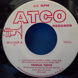 VANILLA FUDGE THATS WHAT MAKES A MAN MONO WLP 7"
