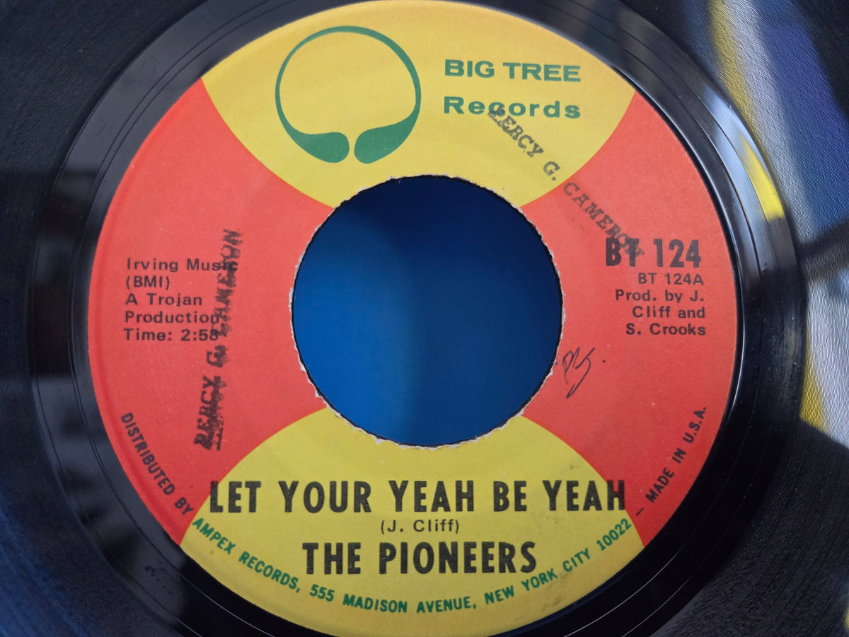 PIONEERS LET YOUR YEAH BE YEAH 7"