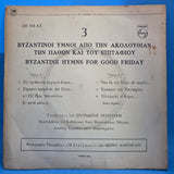 BYZANTINE HYMNS FOR GOOD FRIDAY V/A GREEK IMP PS 7"