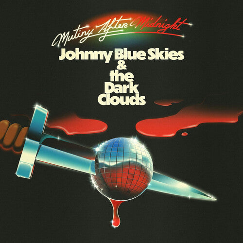 Johnny Blue Skies & the Dark Clouds – Mutiny After Midnight (140 gram, black vinyl)