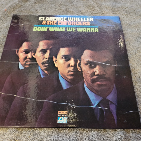 CLARENCE WHEELER & THE ENFORCERS DOIN WHAT WE WANNA ATLANTIC SD 1551