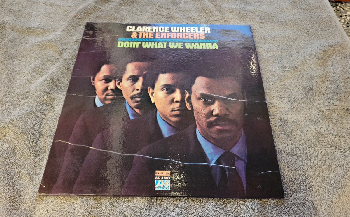 CLARENCE WHEELER & THE ENFORCERS DOIN WHAT WE WANNA ATLANTIC SD 1551