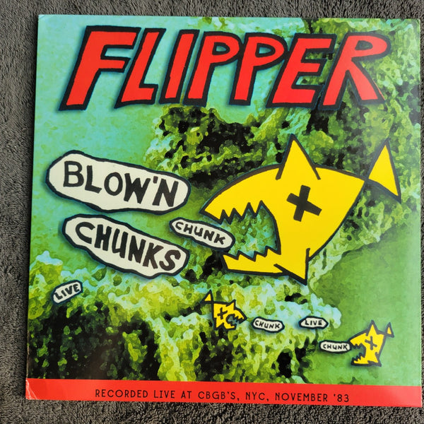 FLIPPER BLOW'N CHUNKS