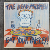 DEAD MILKMEN EAT YOUR PAISLEY UK IMPORT PAISLEY!